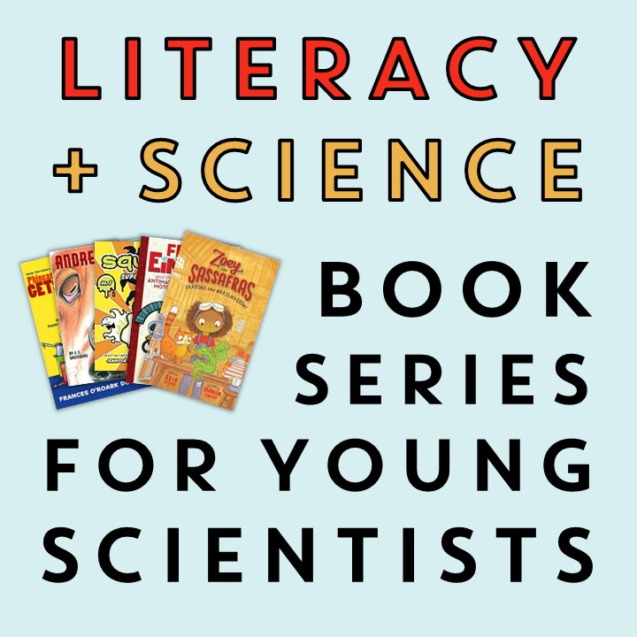 5 great chapter book series for young scientists + a FREE science and literacy printable!